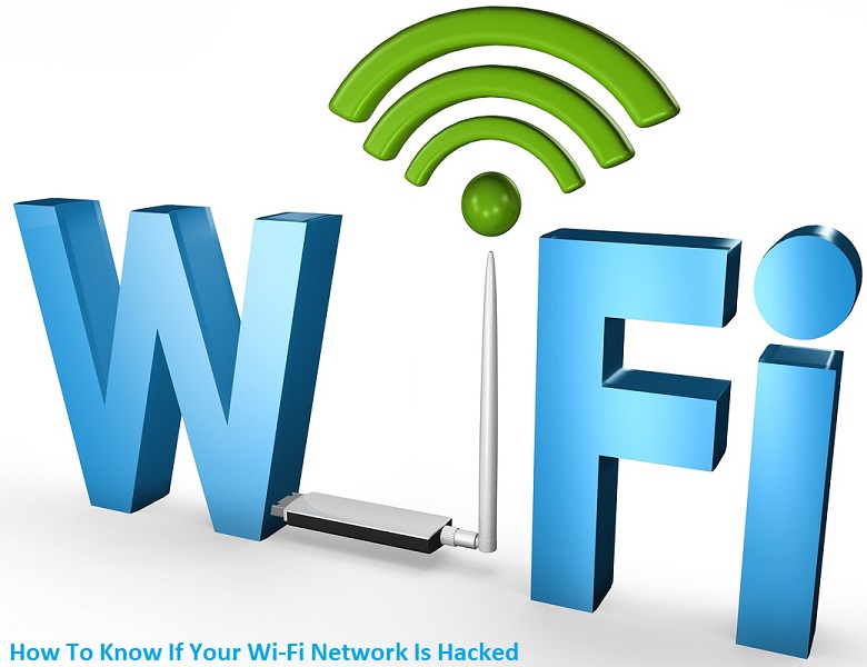 How To Know If Your Wi-Fi Network Is Hacked